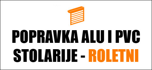 - Popravka alu pvc bravarije stolarije
- Popravka roletni, roletne
- Popravka trake za roletne
- Popravka prozora
- Popravka vrata
- (prozor, vrata, roletne...)
- Servis za roletne, vrata, prozore